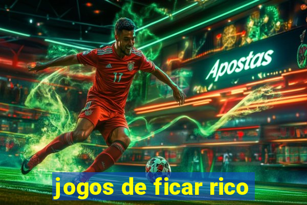 jogos de ficar rico